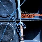 Inner Circle & The Fatman Riddim Section - Heavyweight Dub And Killer Dub