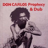 Don Carlos - Prophecy & Dub
