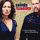 Susan McKeown & Lorin Sklamberg - Saints & Tzadiks