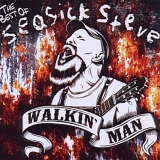 Seasick Steve - Walkin' Man: The Best of Seasick Steve