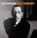 Various artists - Essential Igor Stravinsky