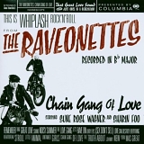 THE RAVEONETTES - THE RAVEONETTES   CHAIN GANG OF LOVE