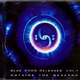 Various artists - Blue Room Released Vol: 1 - Outside The Reactor