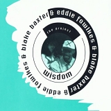 Blake Baxter & Eddie Fowlkes - Wisdom