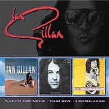 Ian Gillan - Naked Thunder + Toolbox + Cherkazoo - Sealed