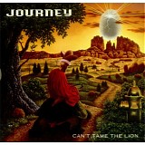 Journey - Can't Tame The Lion