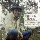 Bobby Bare - The Essential Bobby Bare