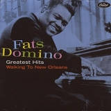 Fats Domino - Greatest Hits (Walking To New Orleans)