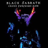Black Sabbath - Cross Purposes - Live
