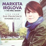 Irglova, Marketa - Live In San Francisco