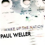 Paul Weller - Wake Up The Nation