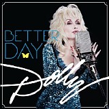 Dolly Parton - Better Day