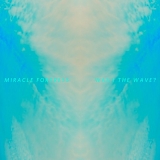 Miracle Fortress - Was I the Wave