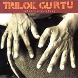 Trilok Gurtu - African Fantasy