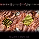 Regina Carter - Reverse Thread