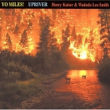 Henry Kaiser, Wadada Leo Smith - Upriver: Yo Miles (Hybr)