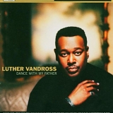 Luther Vandross - Dance With My Father