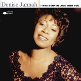 Denise Jannah - I Was Born in Love With You