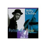 Billy Childs - Portrait Of A Player
