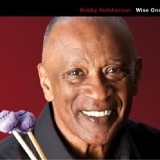 Bobby Hutcherson - Wise One