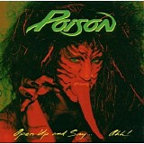 Poison - Open Up and Say... Ahh!