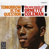 Ornette Coleman - Tomorrow Is The Question
