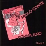 Paolo Conte - Aguaplano (Disco 2)