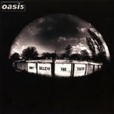 Oasis - Don't believe the truth