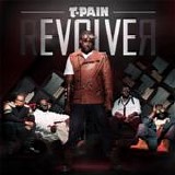 T-Pain - rEVOLVEr