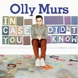 Olly Murs - In case you didn't know