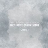 Trent Reznor and Atticus Ross - The girl with the dragon tattoo (Disco 1)