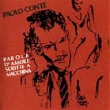 Paolo Conte - Parole d'amore scritte a macchina