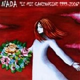 Nada - Le mie canzonicine 1999-2006