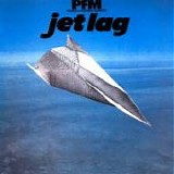 Premiata Forneria Marconi - Jet lag