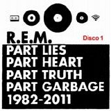R.E.M. - Part lies, Part heart, Part truth, Part garbage [1982-2011] (Disco 1)