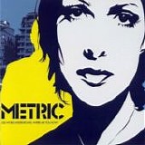 Metric - Old world underground, where are you now?