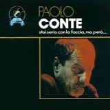 Paolo Conte - Stai seria con la faccia, ma perÃ²...