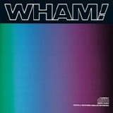 Wham! - Music from the edge of heaven