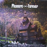 Pleasure Forever - Bodies Need Rest