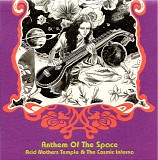 Acid Mothers Temple & The Cosmic Inferno - Anthem Of The Space