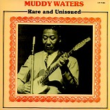 Muddy Waters - Rare And Unissued