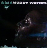 Muddy Waters - The Best Of Muddy Waters