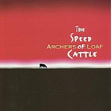 Archers Of Loaf - The Speed Of Cattle