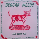 Beggar Weeds - Sure Pants Alot