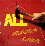 All - Breaking Things