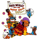 Fred Wesley & The Horny Horns - A Blow For Me, A Toot To You