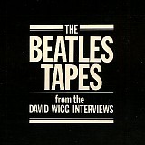 Beatles, The - The Beatles Tapes From The David Wigg Interviews