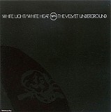 Velvet Underground, The - White Light/White Heat