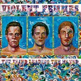 Violent Femmes - The Blind Leading The Naked