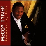 McCoy Tyner - Remembering John
